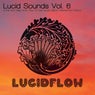 Lucid Sounds, Vol. 6 - A Fine and Deep Sonic Flow of Club House, Electro, Minimal and Techno