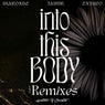Into This Body (The Remixes)
