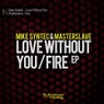Love Without You / Fire EP