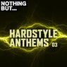 Nothing But... Hardstyle Anthems, Vol. 03