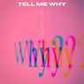 Tell Me Why