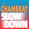 Slow Down
