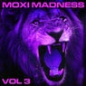 Moxi Madness Vol. 3