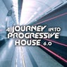 A Journey Into Progressive House 6.0