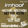 Music Sounds Better With You