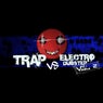 Trap vs Electro Dubstep 2