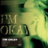I'M OKAY