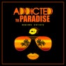 Addicted To Paradise, Vol. 1