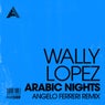 Arabic Nights (Angelo Ferreri Remix) - Extended Mix