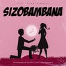 Sizobambana (feat. Nhlonipho)