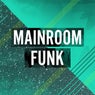 Mainroom Funk