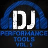 DJ Performance Tools, Vol. 5