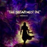 The Sultan Must Die