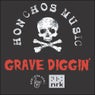 Honchos Music - Grave Diggin