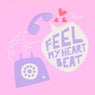 Feel My Heartbeat