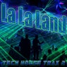 La La Land Tech House Trax, Vol.2 (Best Clubbing Tech House Tracks)
