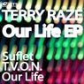 Terry Raze - Our Life EP