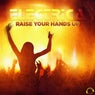 Raise Your Hands Up