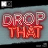 Drop That