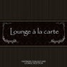 Lounge A La Carte