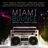 Miami Bounce - Booty All Night Long