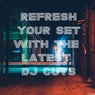 Refresh Your Set with the Latest DJ Cuts