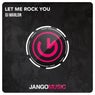 Let Me Rock You