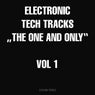 Electronic Tech Tracks "The One and Only", Vol. 1