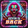 Kevin Is Back