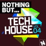Nothing But... Tech House, Vol. 4