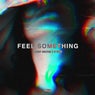 Feel Something