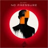 No Pressure