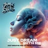 Just Dream With Me Ep