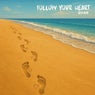 Follow Your Heart Remix