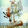 Retrospective Destruction - 10 Years Of Destroy The Ego - Volume 2
