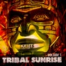 Tribal Sunrise Volume 1 (Unmixed & Extended)