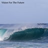 Vision For The Future