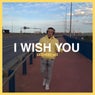 I Wish You (Extended Mix)