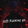 Let's Fucking Go (Tren Twins Edit)