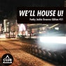 We'll House U! - Funky Jackin' Grooves Edition Vol. 51