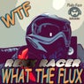 WTF (WHAT THE FLUX)