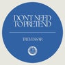 Don't Need to Pretend (Extended Mix)