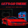 Let's Go There (feat. Rhea Raj)