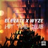 Hit the Club (feat. WyZe)