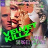 Velvet Killz - BZRNT & Sergei Orange Remix