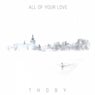 All Of Your Love