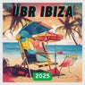 UBR Ibiza 2025