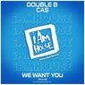 We Want You
