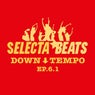Selecta Beats Down Tempo Ep.6.1