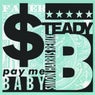 Pay Me Baby